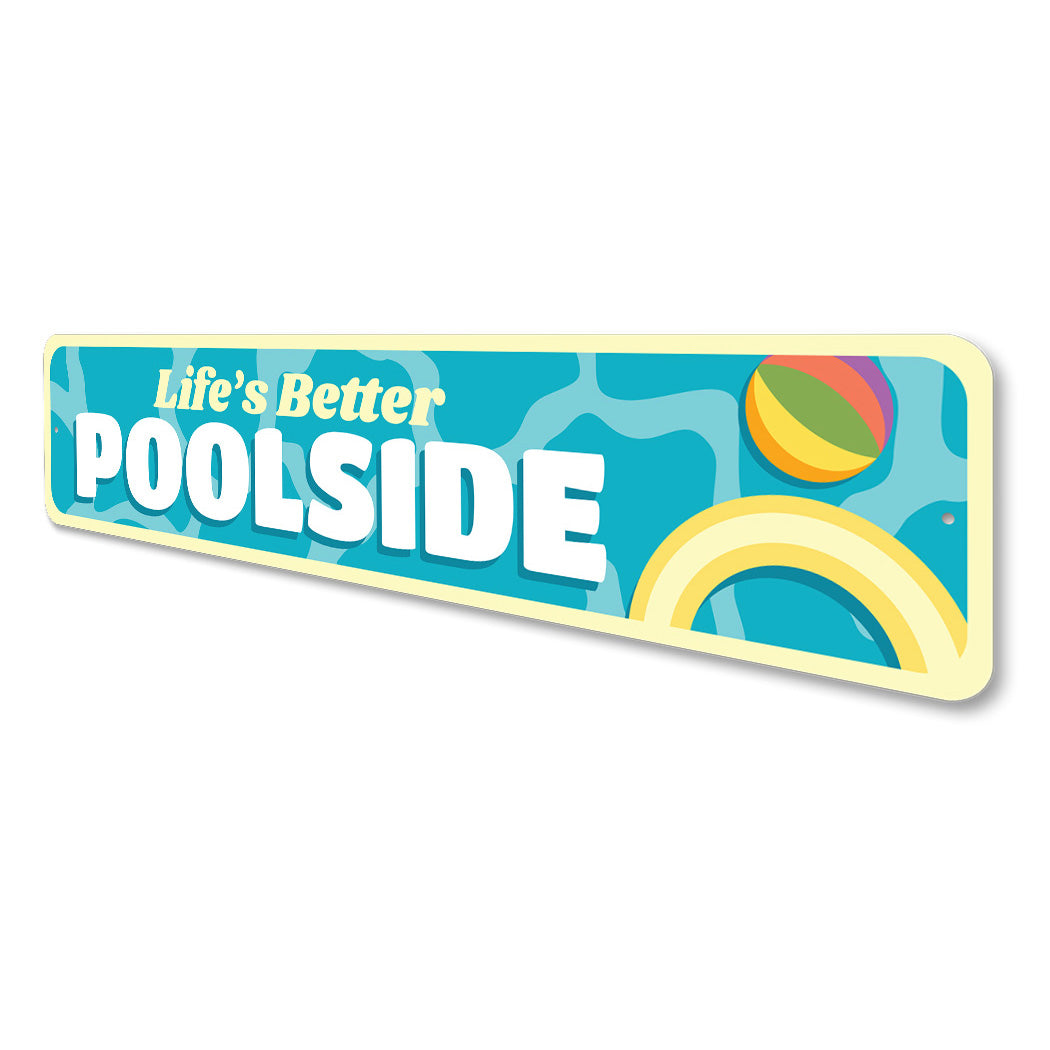 Life Is Better Poolside Sign
