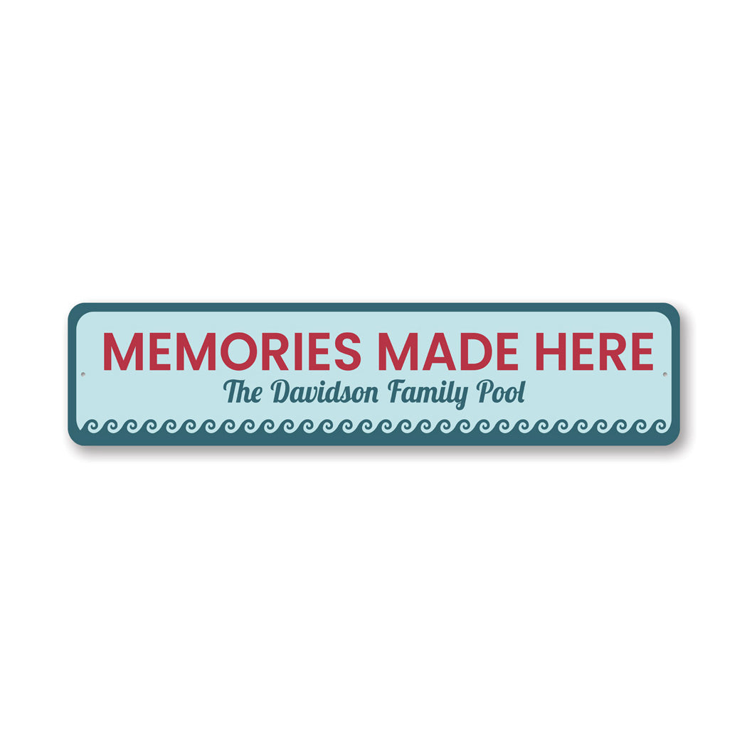 Memories Made Here Family Pool Sign