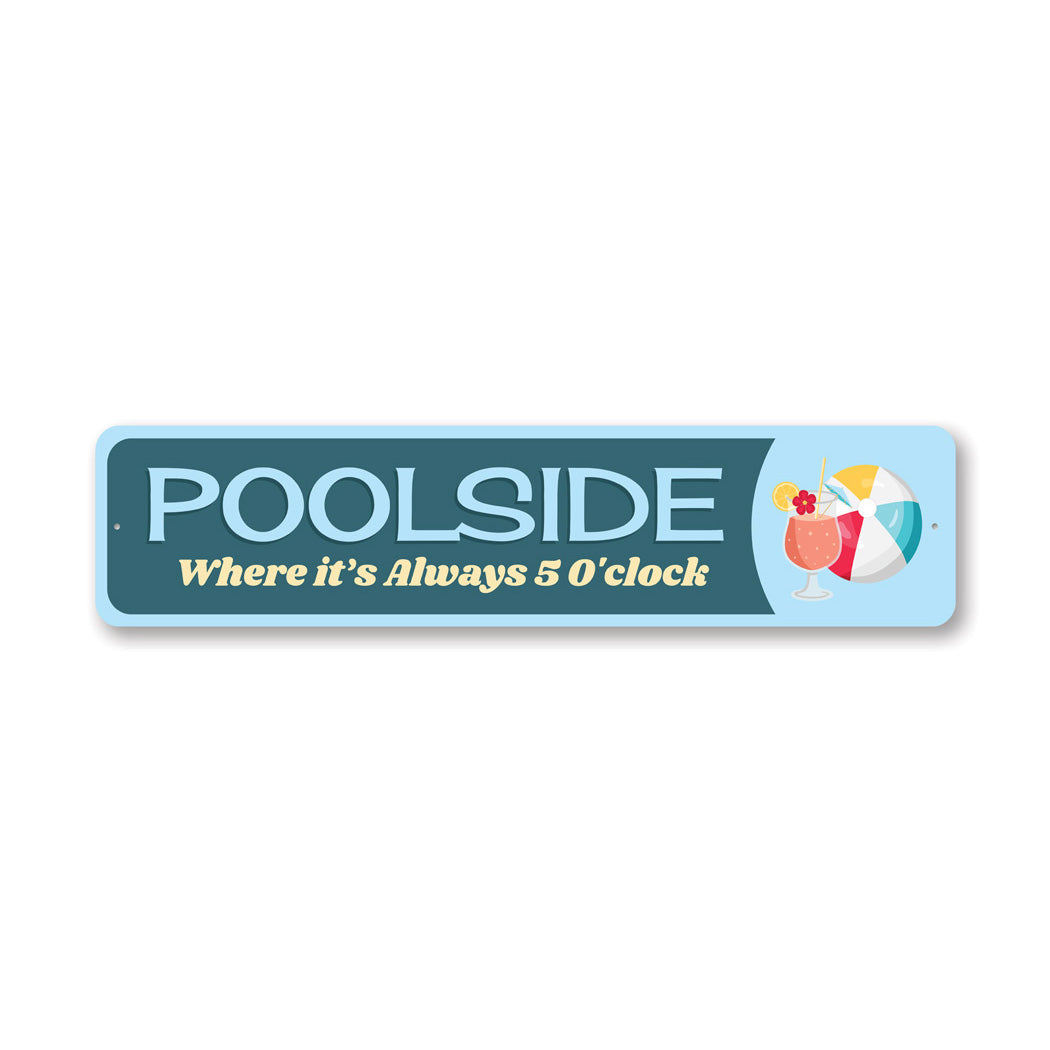 Poolside Where Its Always 5 Sign