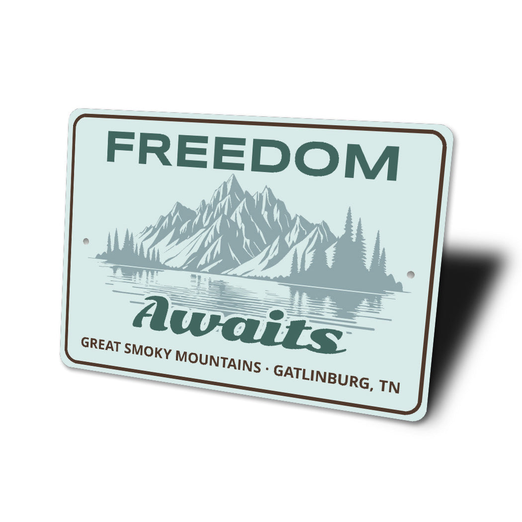 Freedom Awaits Great Smoky Mountains Sign