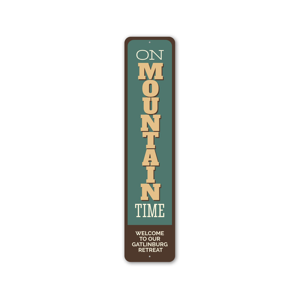 On Mountain Time Gatlinburg Retreat Sign