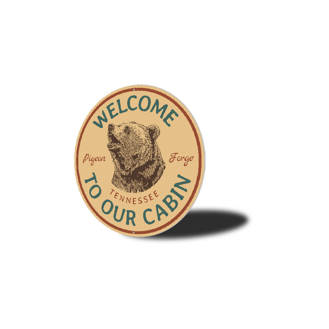 Welcome To Our Cabin Pigeon Forge Bear Sign