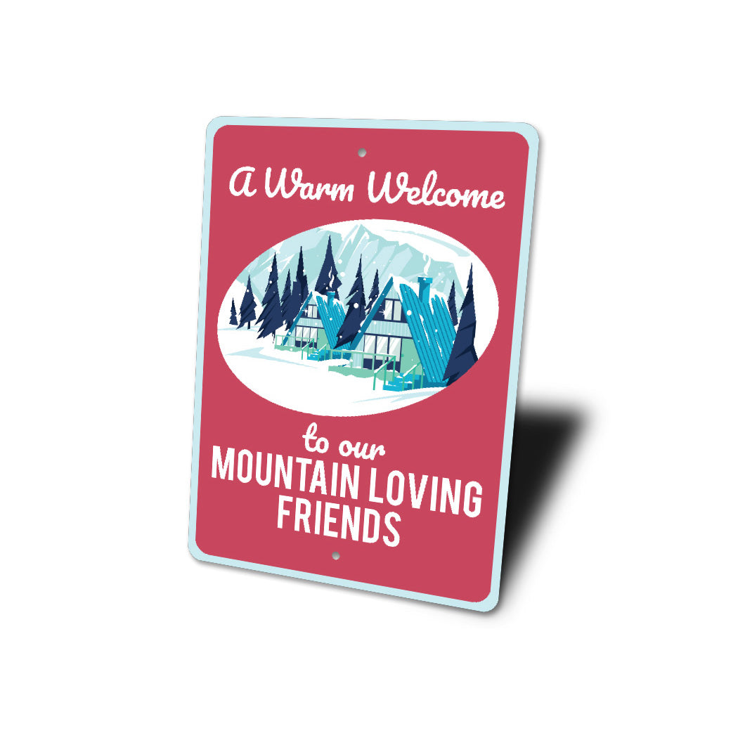 A Warm Welcome Mountain Loving Friends Sign