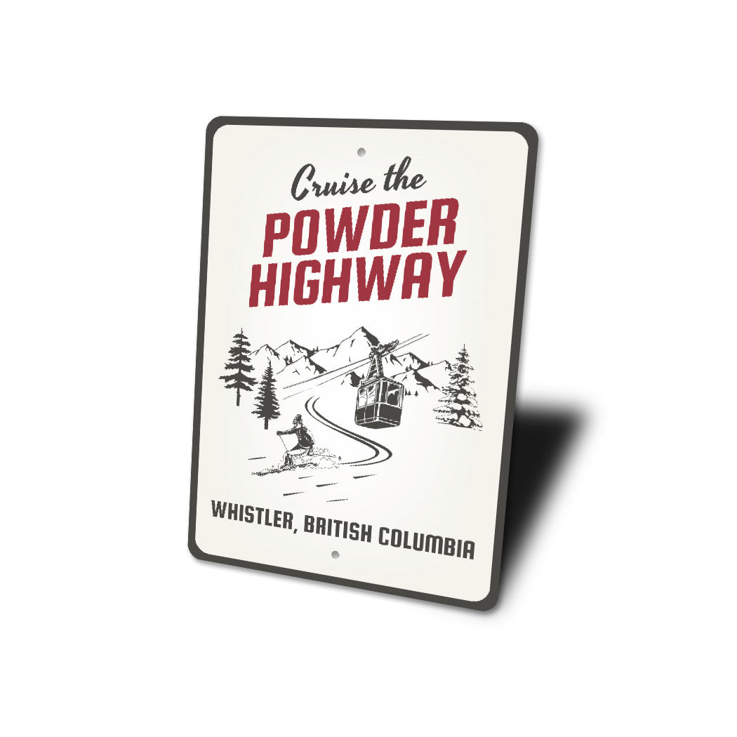 Cruise The Powder Highway Whistler British Ski Sign