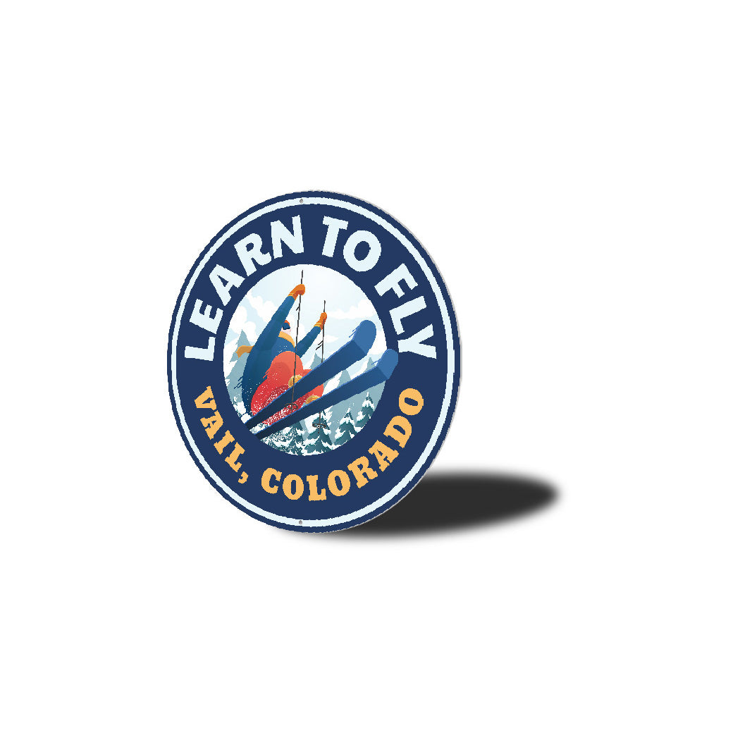 Learn To Fly Vail Colorado Round Ski Sign