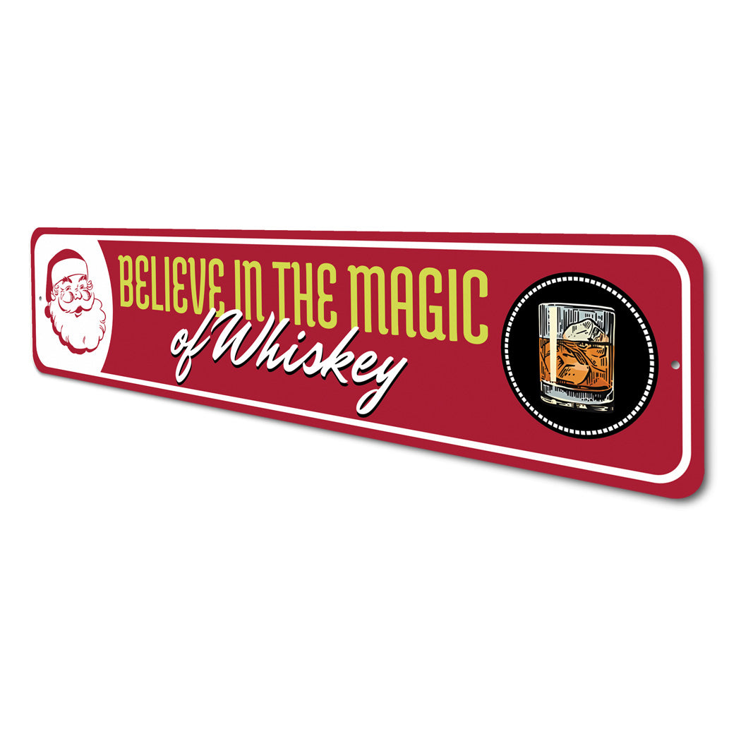 Believe In The Magic Of Whiskey Bar Decor Metal Sign