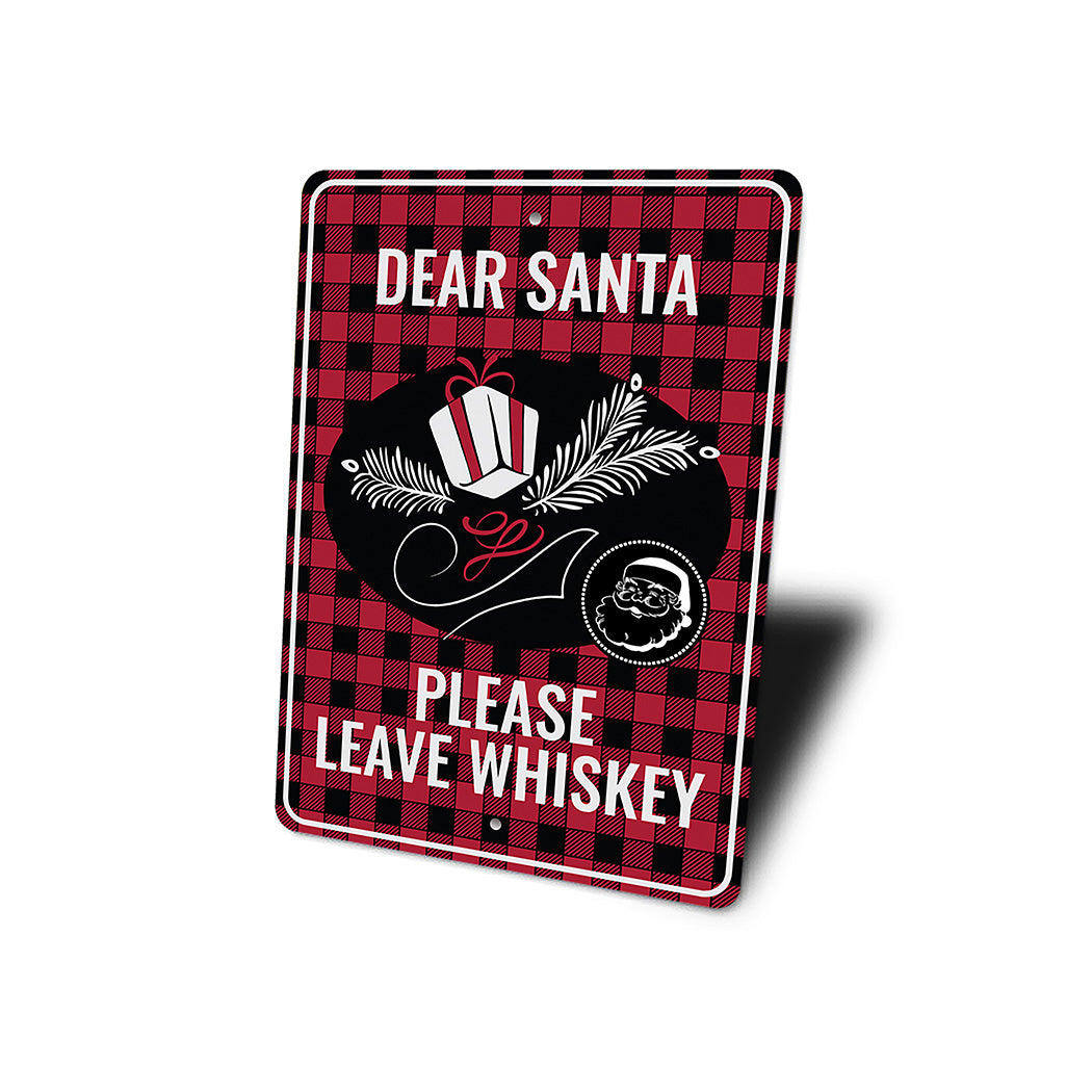 Dear Santa Please Leave Whiskey Christmas Decor Holiday Metal Sign