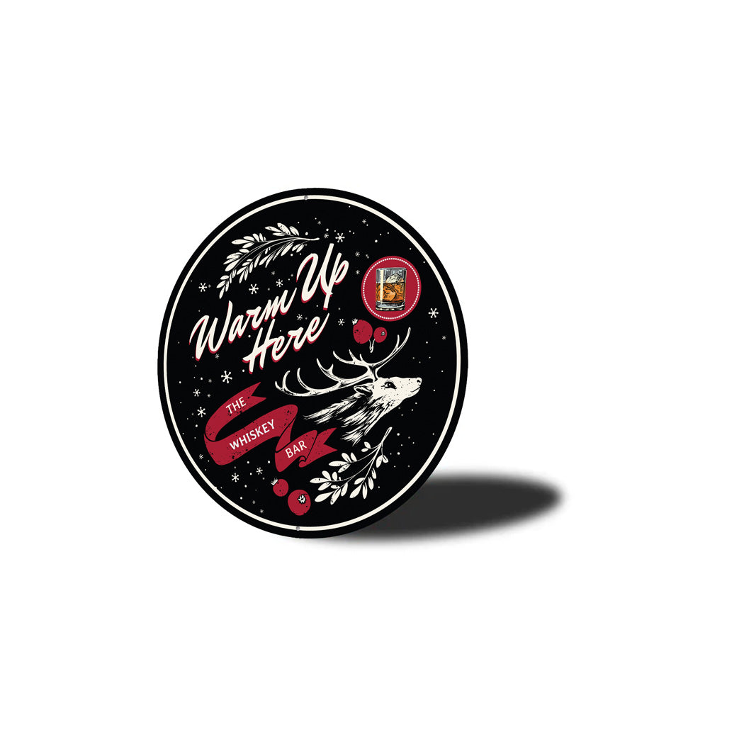Warm Up Here The Whiskey Bar Decor Metal Sign