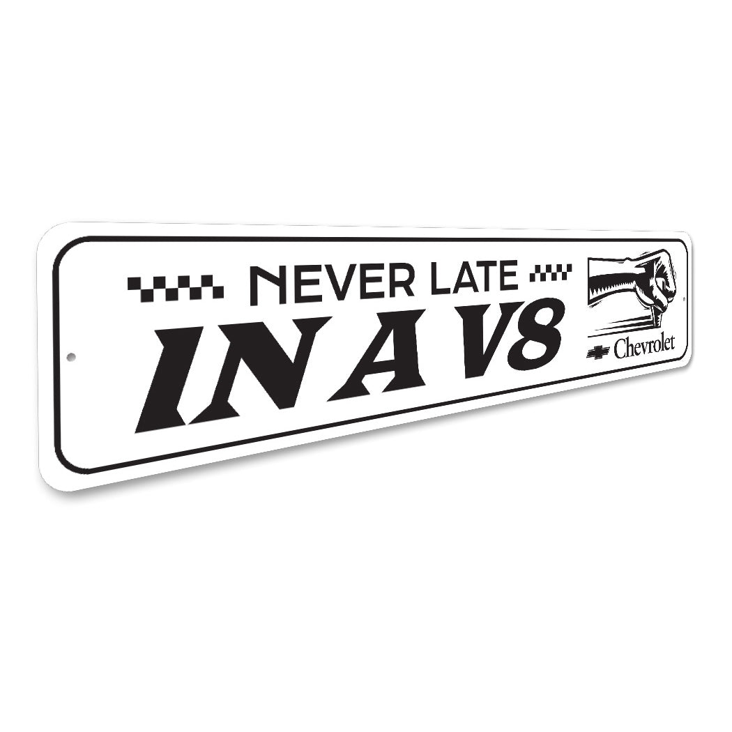 Never Late In A V8 Chevrolet Decor Garage Metal Sign