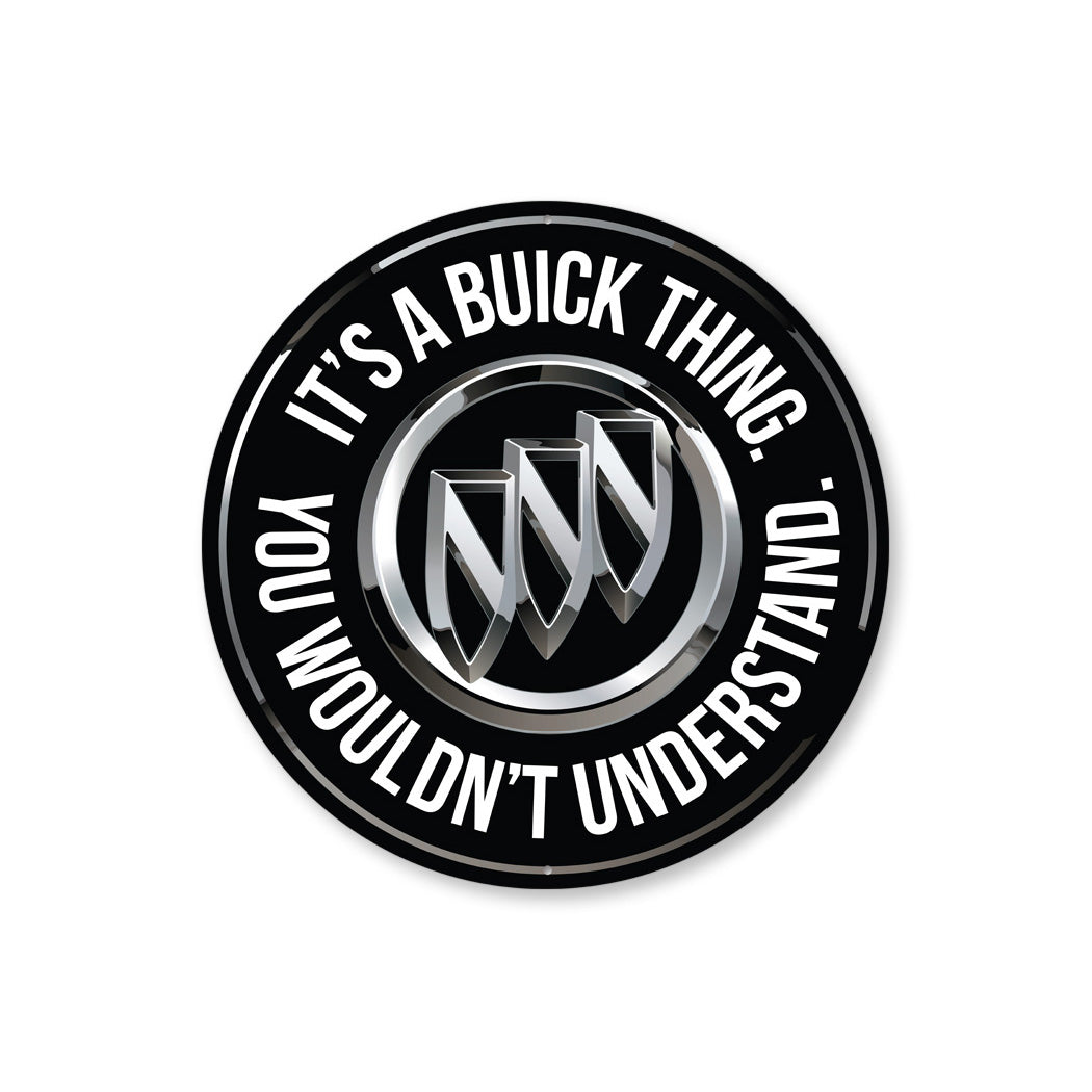 Its A Buick Thing You Wouldnt Understand Buick Emblem Decor Metal Sign
