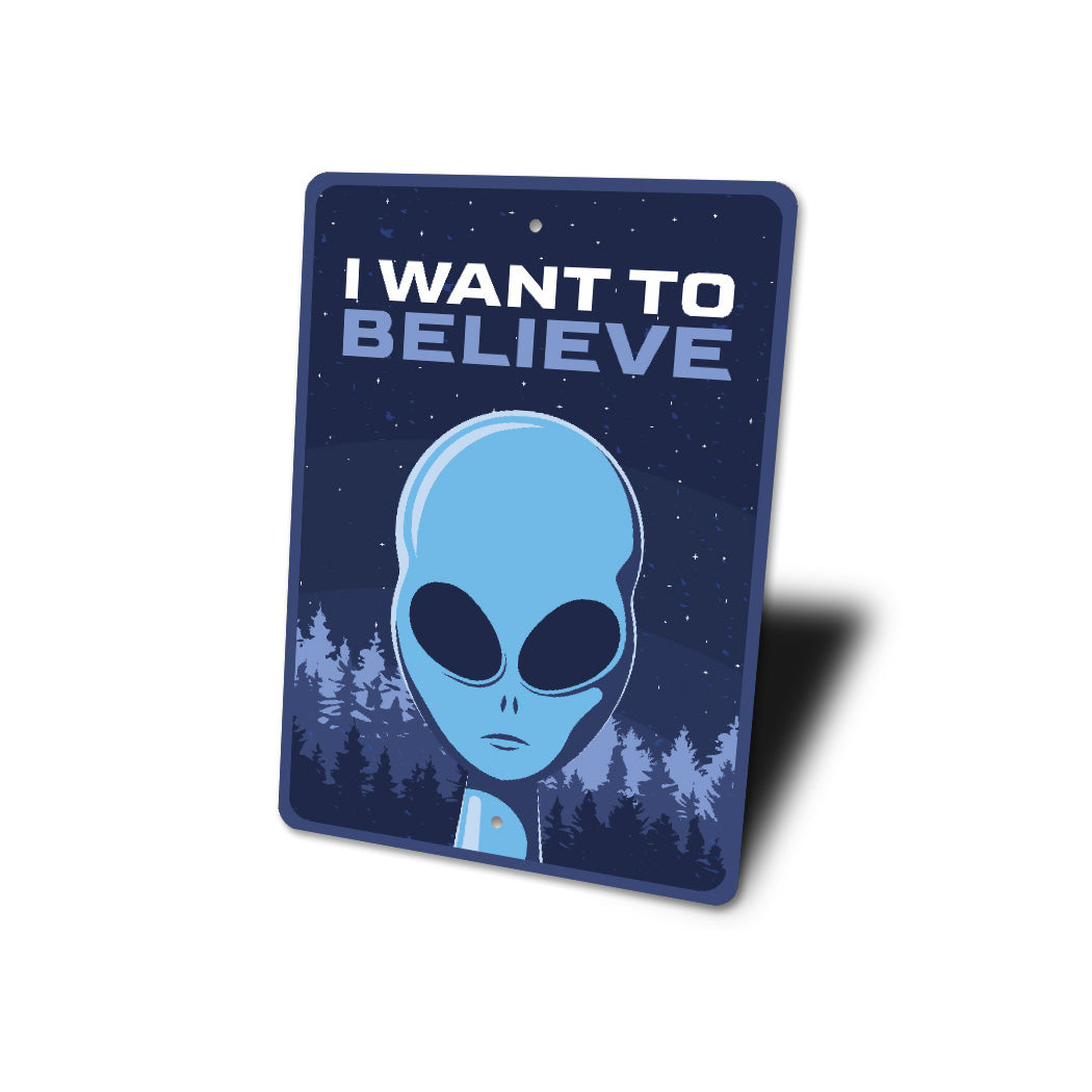 I Want To Believe Funny Alien Decor Metal Sign