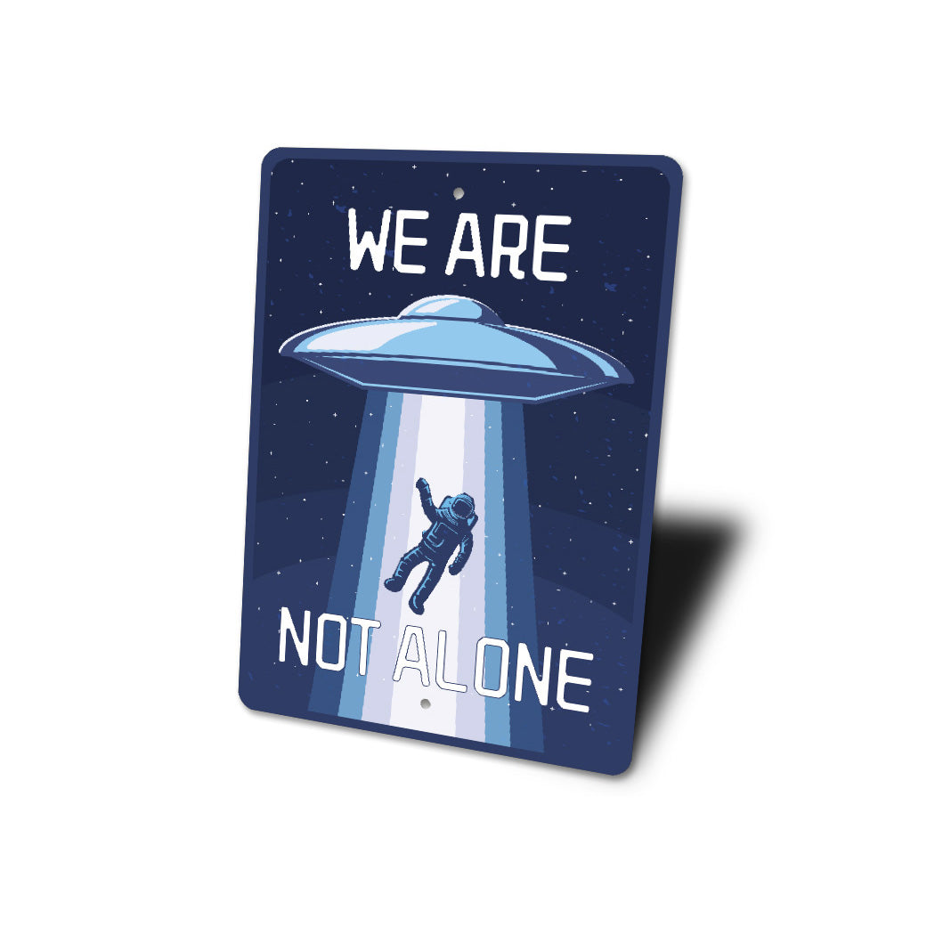 We Are Not Alone Space Alien Decor Metal Sign
