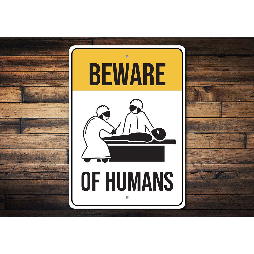 Beware of Humans Alien Wall Decor Warning Metal Sign