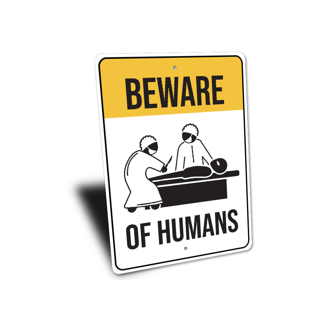 Beware of Humans Alien Wall Decor Warning Metal Sign