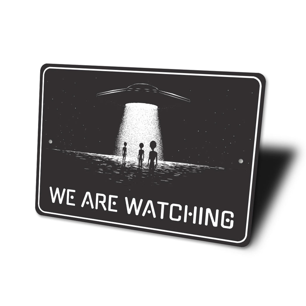We Are Watching Alien Believer Decor Metal Sign