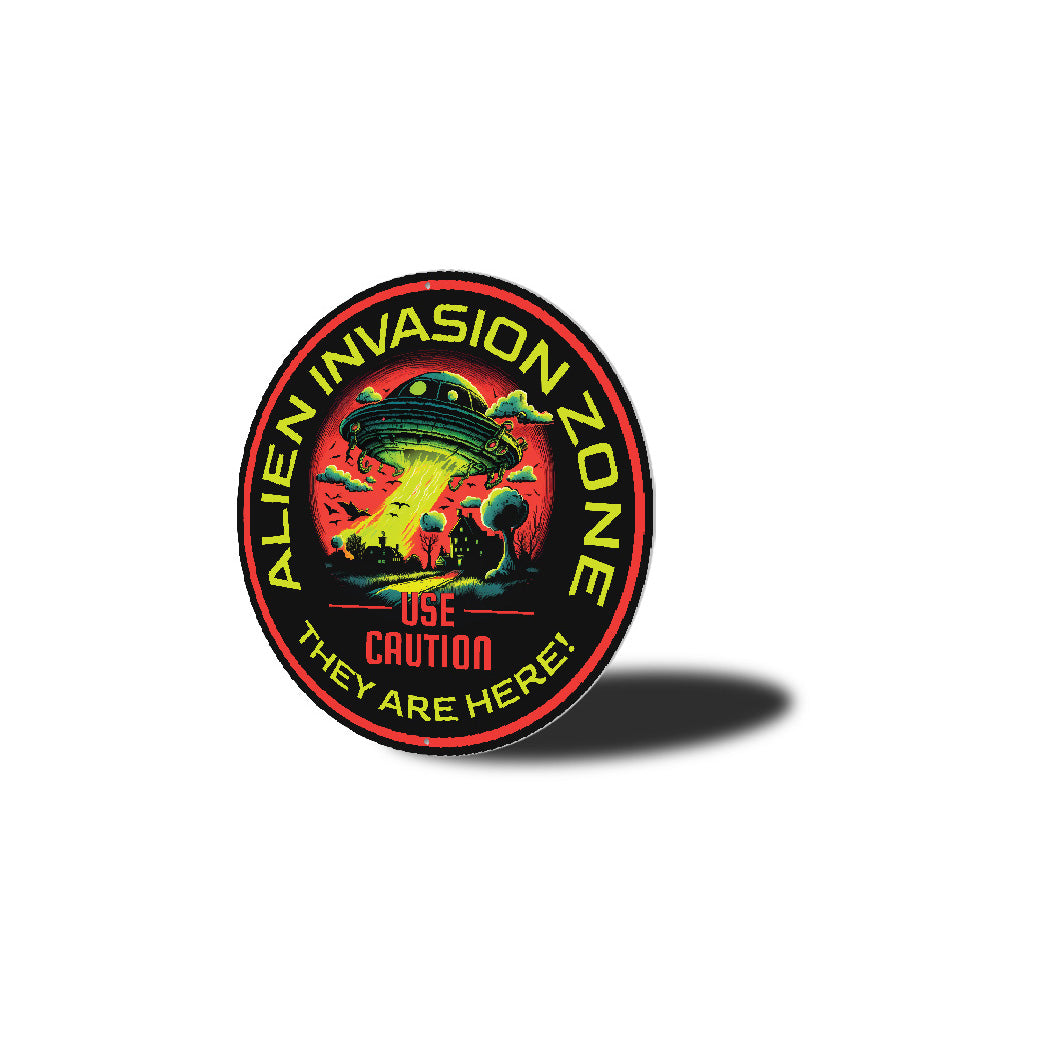 Alien Invasion Zone Use Caution They Are Here Alien Decor Metal Sign