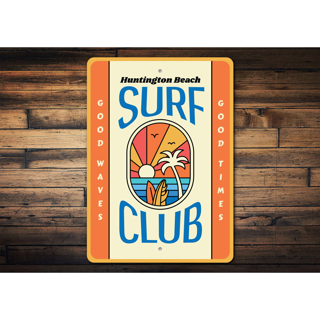 Surf Club Good Waves Good Times Beach Signs