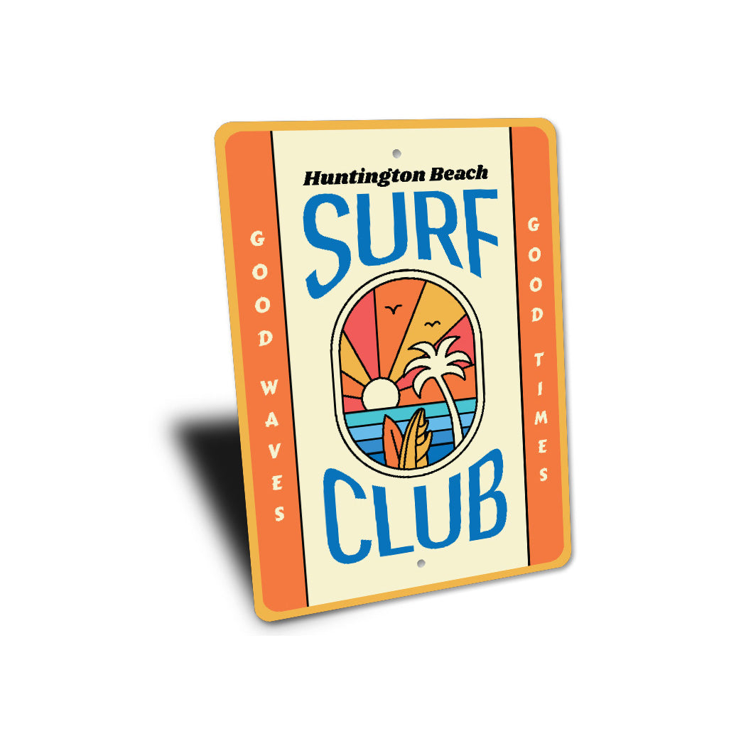 Surf Club Good Waves Good Times Beach Signs
