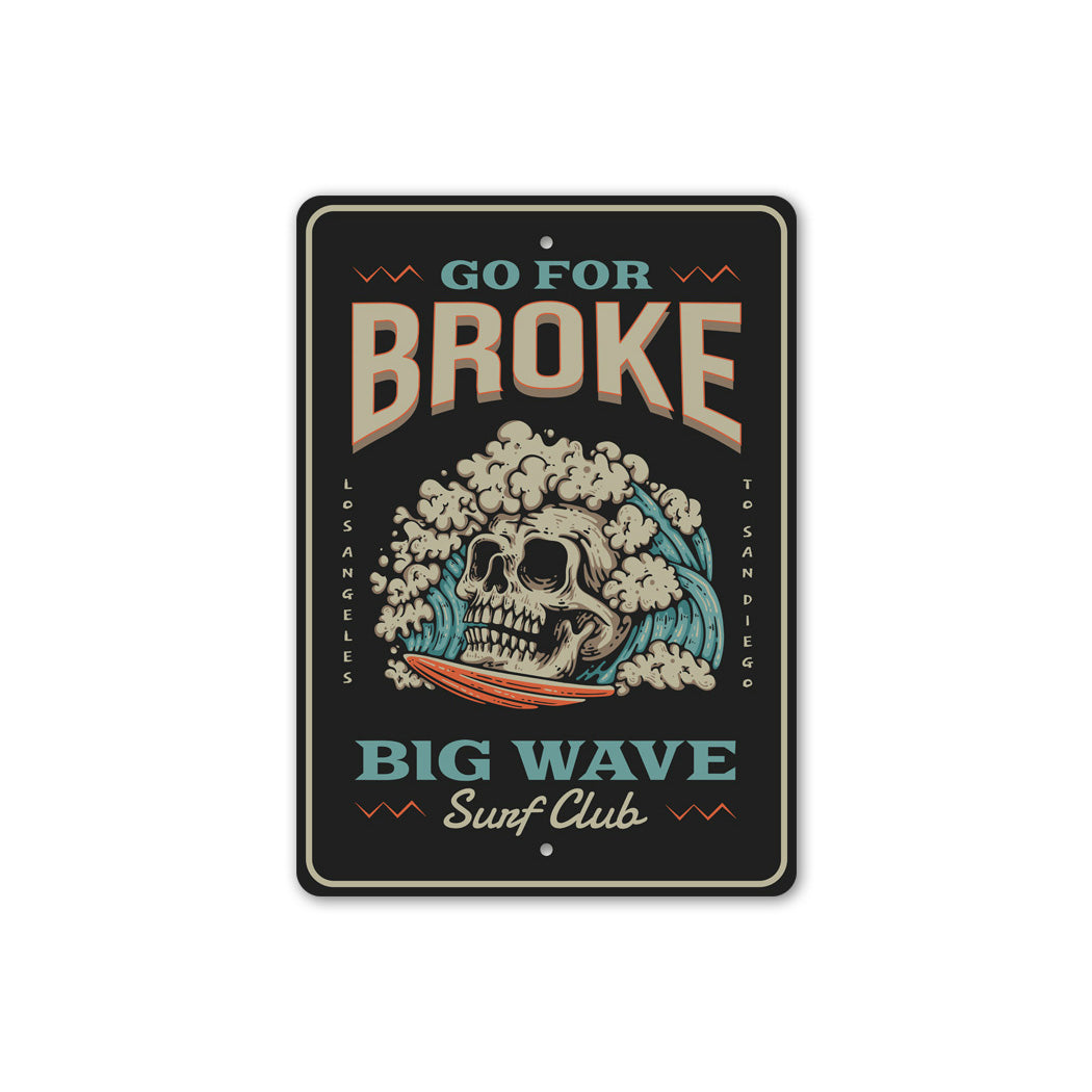 Big Wave Surf Club Go For Broke Surfing Sign