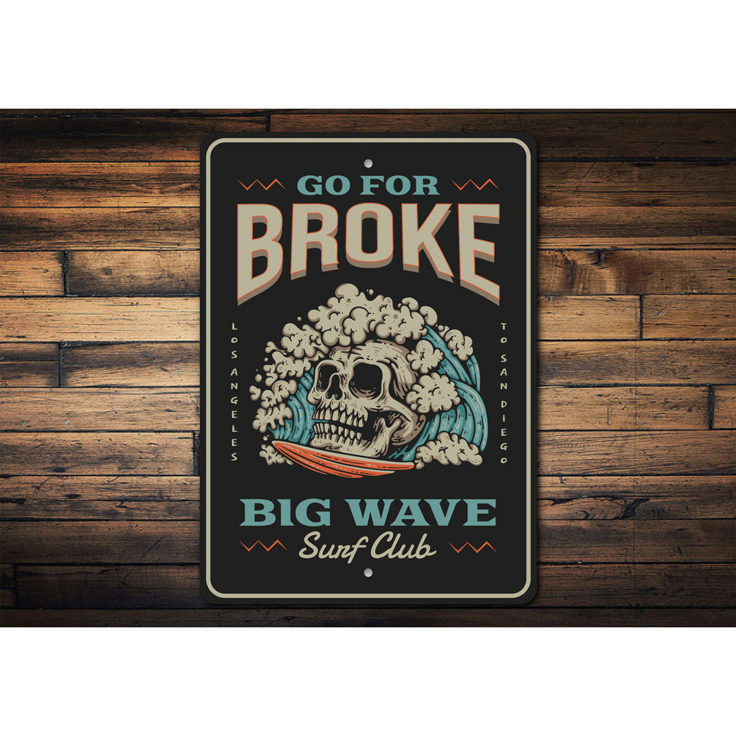 Big Wave Surf Club Go For Broke Surfing Sign