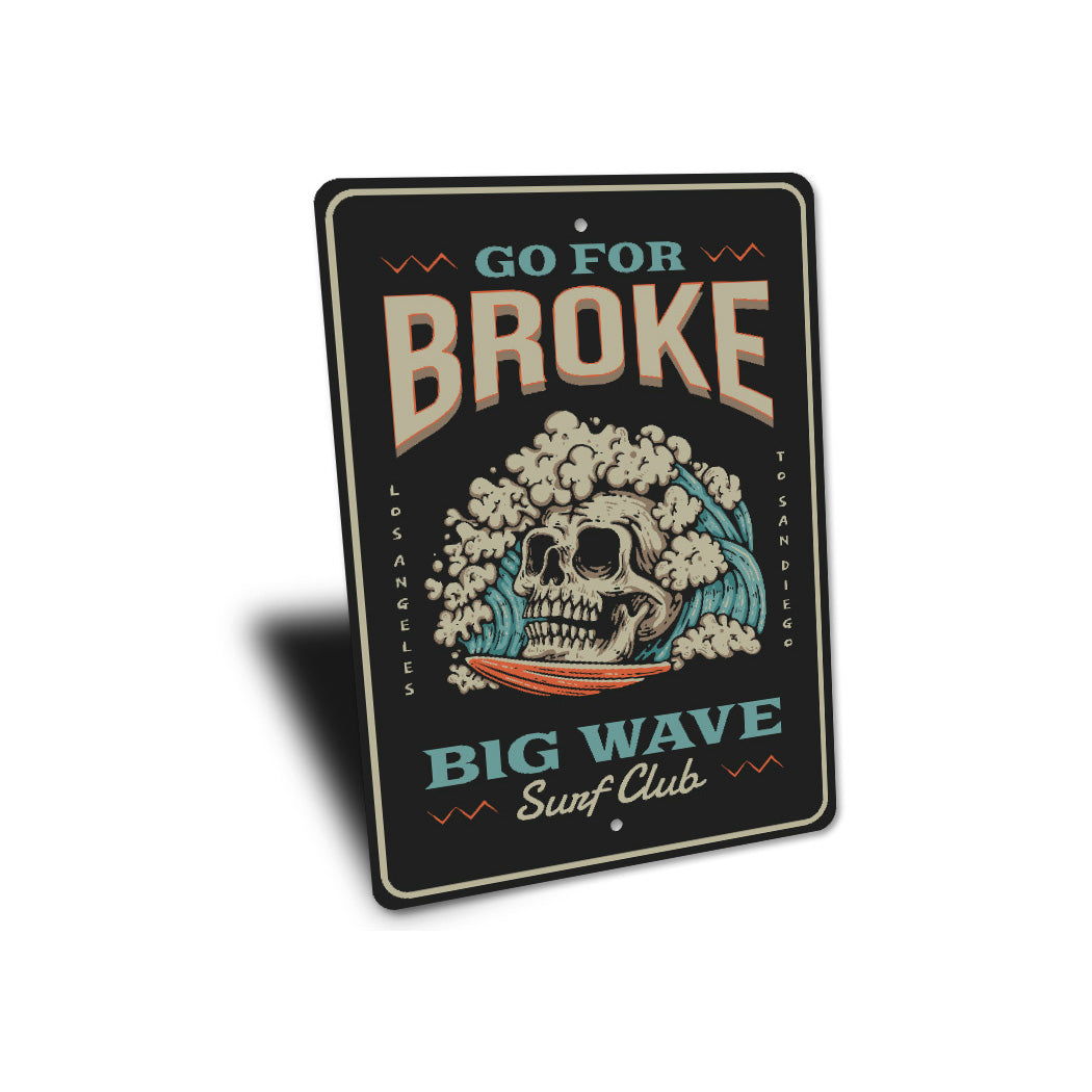 Big Wave Surf Club Go For Broke Surfing Sign