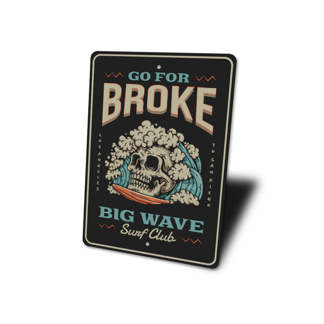 Big Wave Surf Club Go For Broke Surfing Sign
