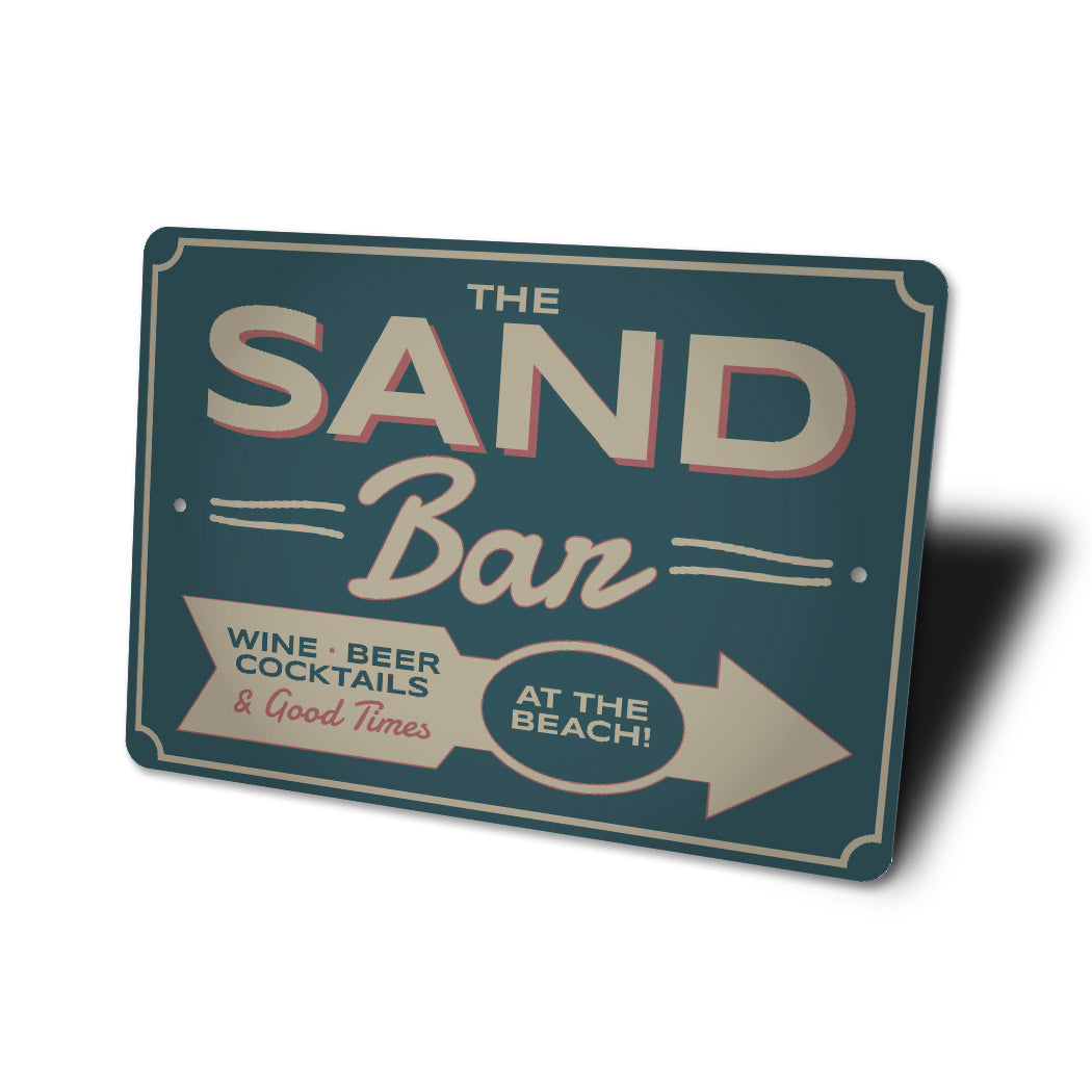 The Sand Bar Wine Beer Cocktails And Good Times Sign