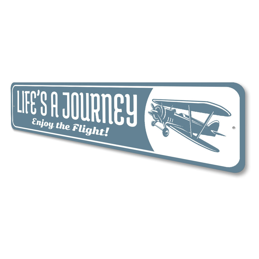 Life Is A Journey Enjoy The Flight Biplane Sign