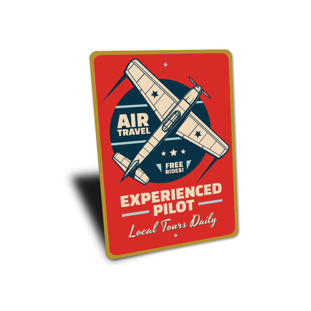 Experienced Pilot Local Tours Daily Sign