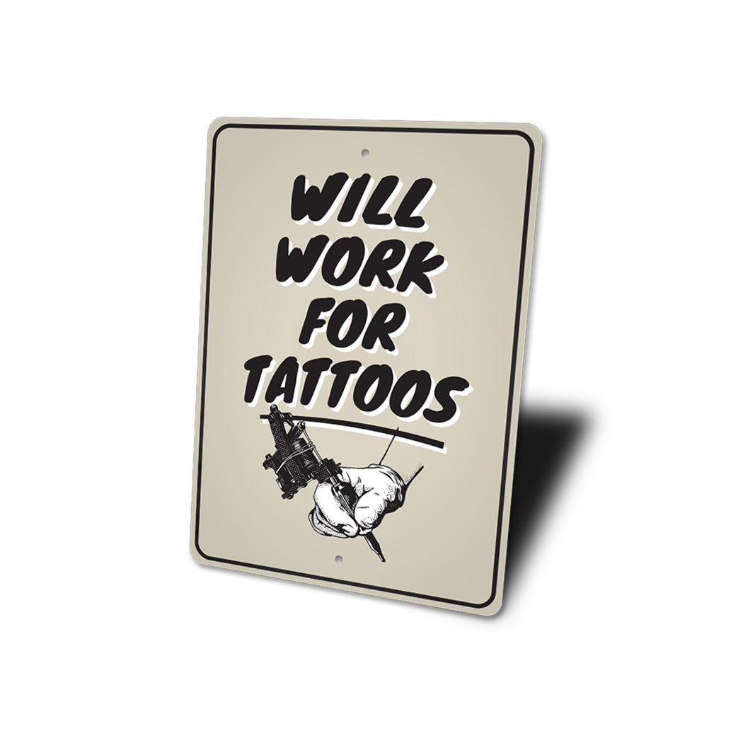 Will Work For Tattoos Sign