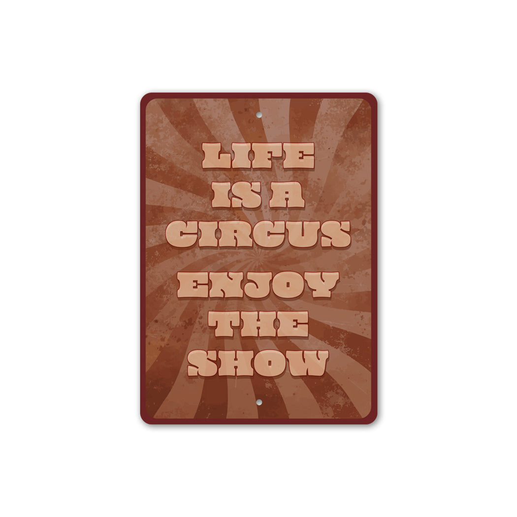 Life Is A Circus Sign