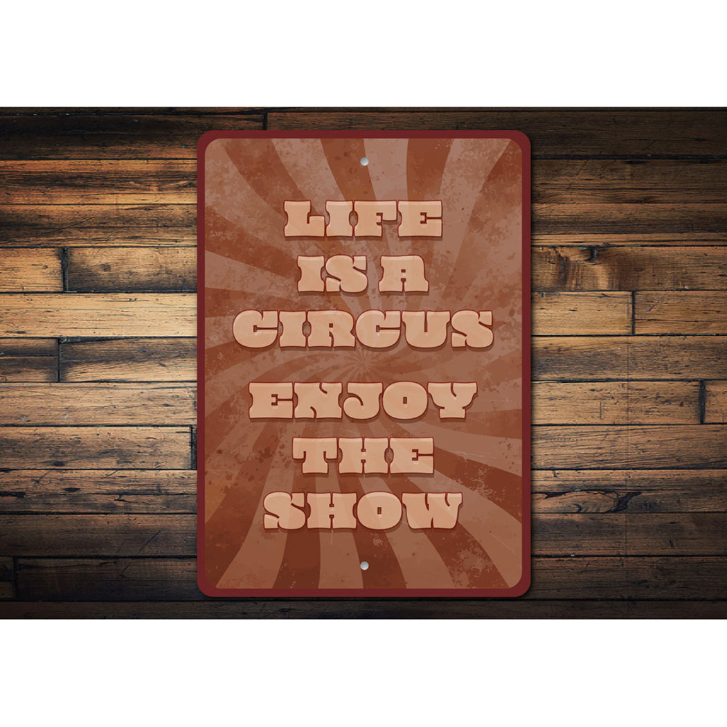 Life Is A Circus Sign