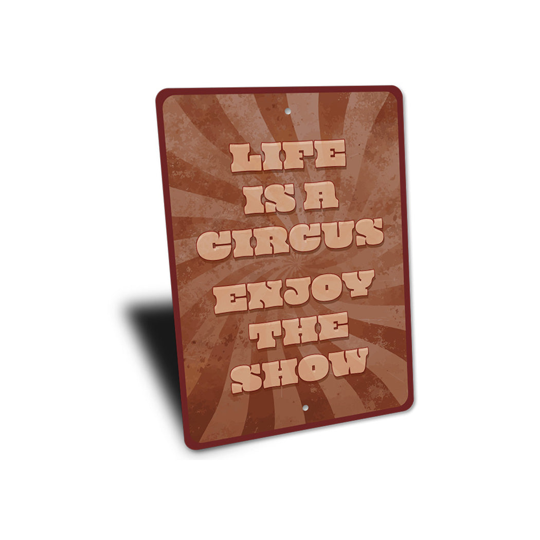 Life Is A Circus Sign