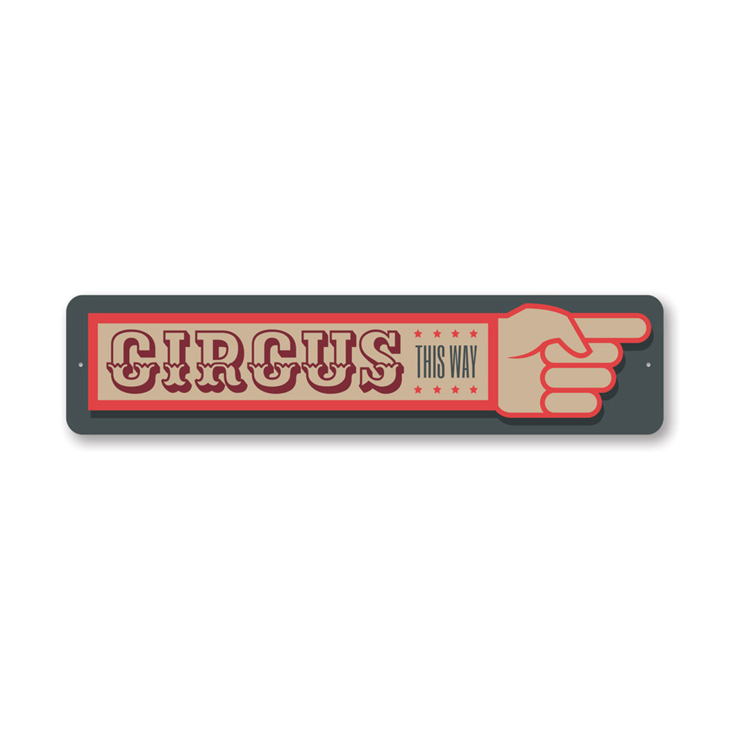 Circus This Way Metal Sign