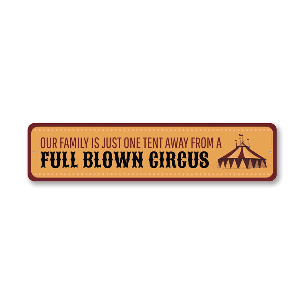 Family is a Circus Metal Sign