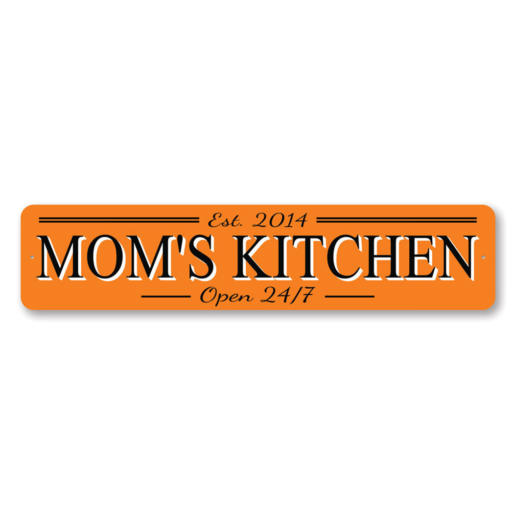 Moms Kitchen Open 24 7 Established Year Sign
