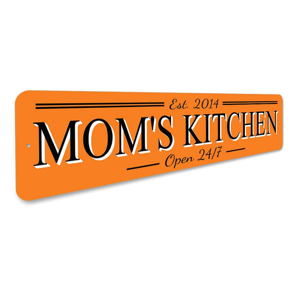Moms Kitchen Open 24 7 Established Year Sign