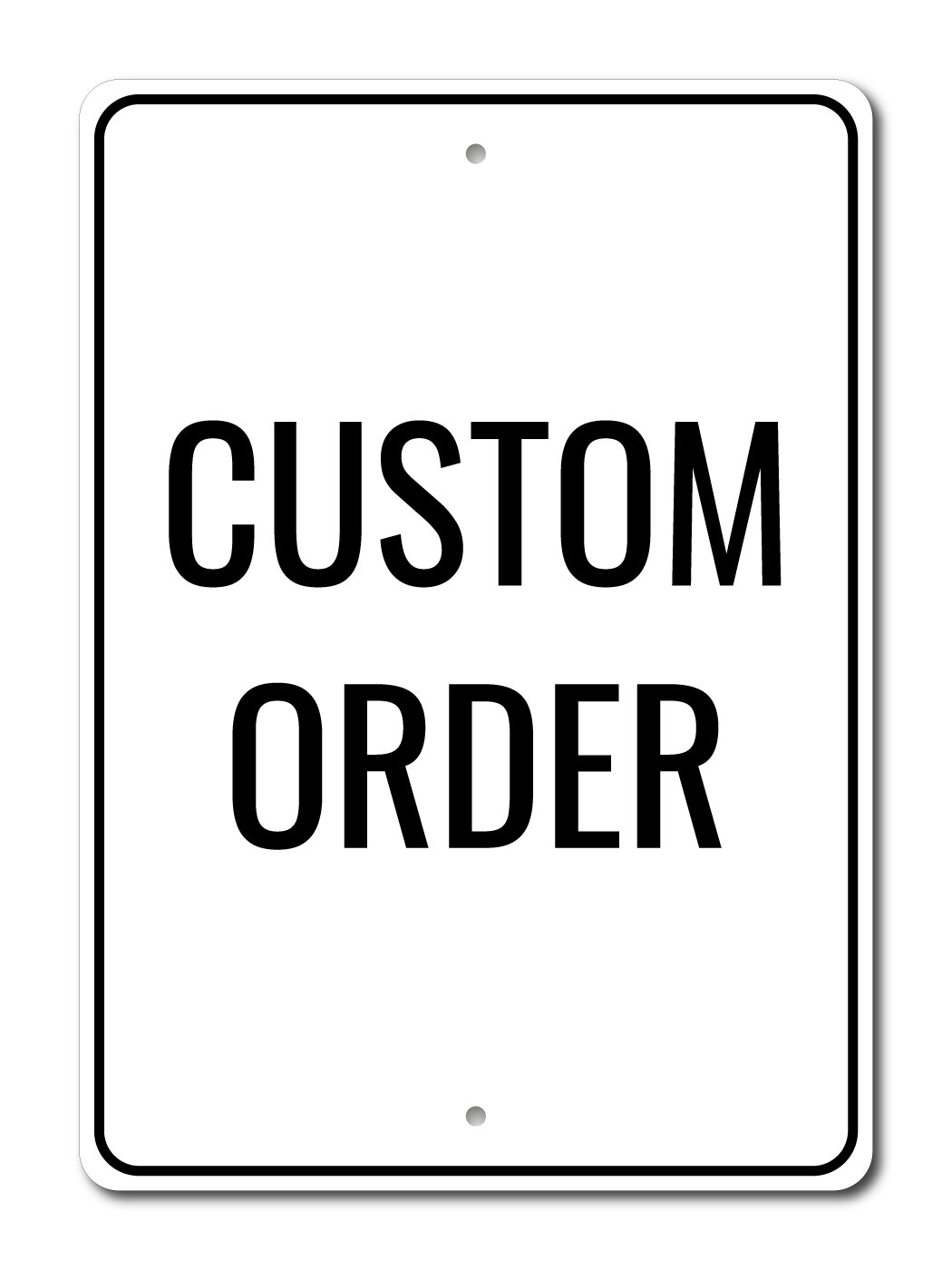 Custom Metal Sign Order 8" x 12"