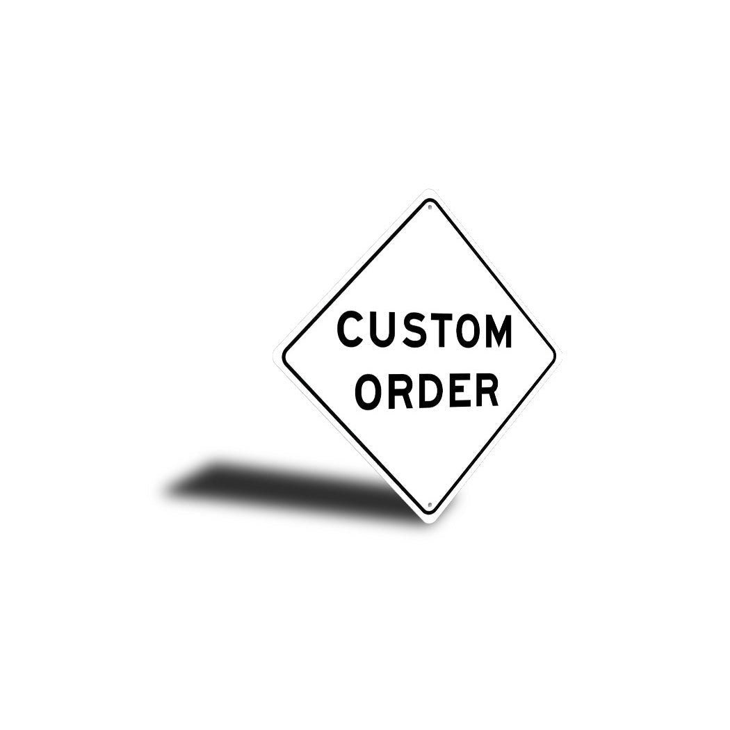 Custom Metal Sign Order Diamond 18" x 18" - 03