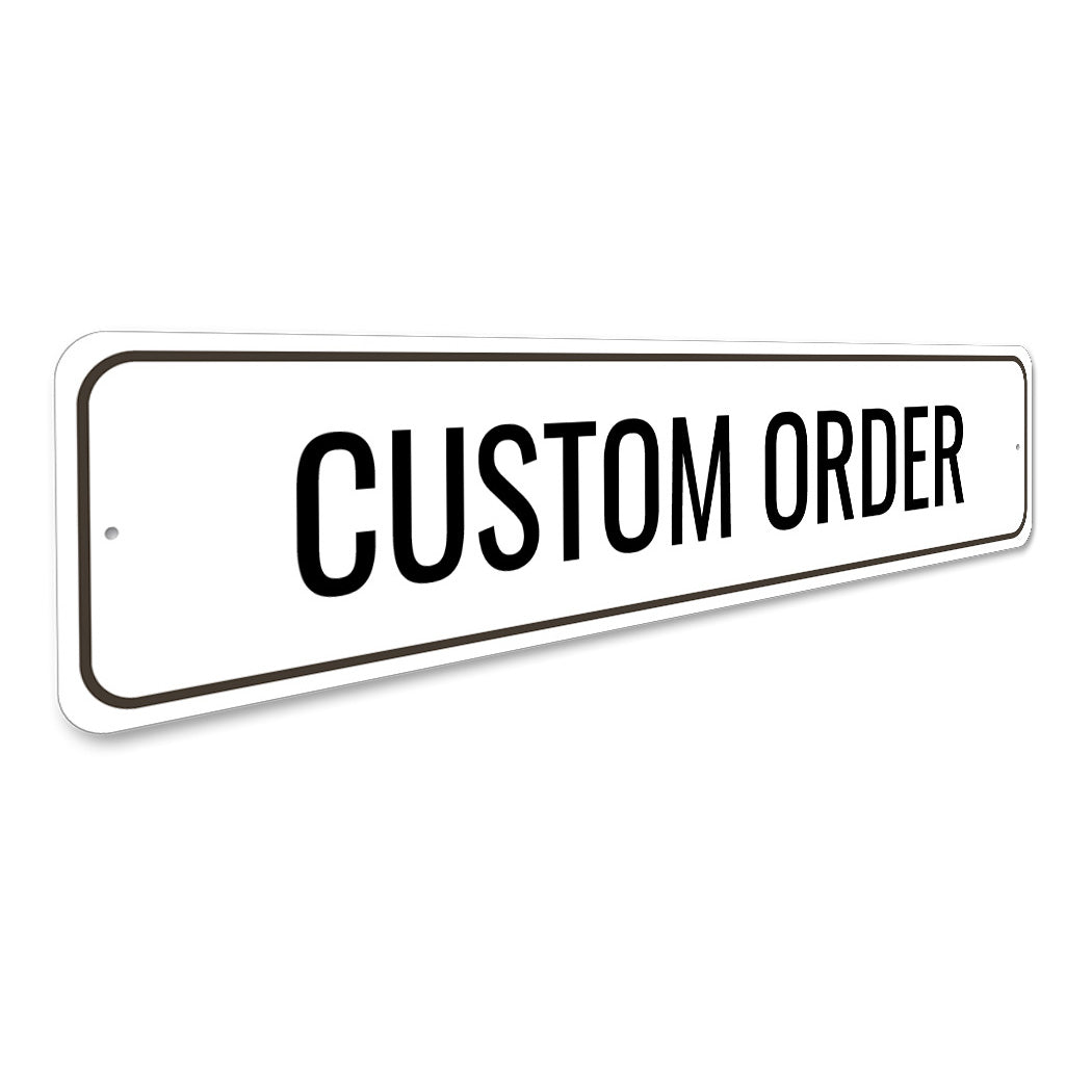 Custom Metal Sign Order 6" x 24" - 02