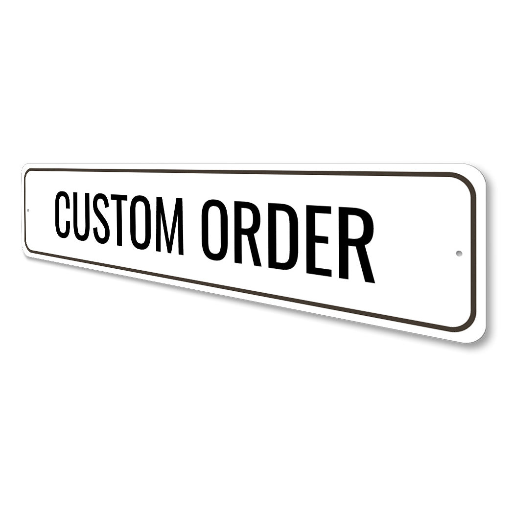 Custom Metal Sign Order 6" x 24" - 02