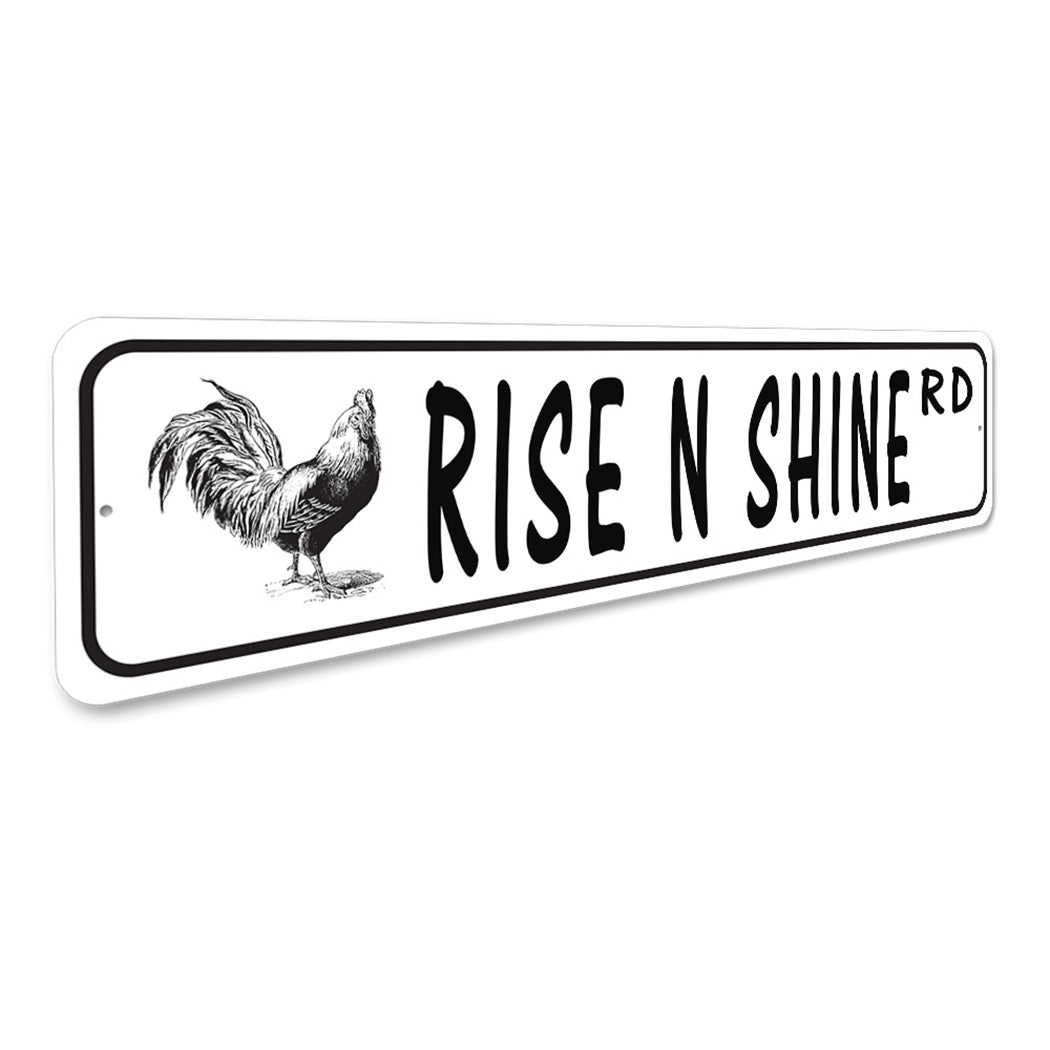 Rise & Shine Street Sign