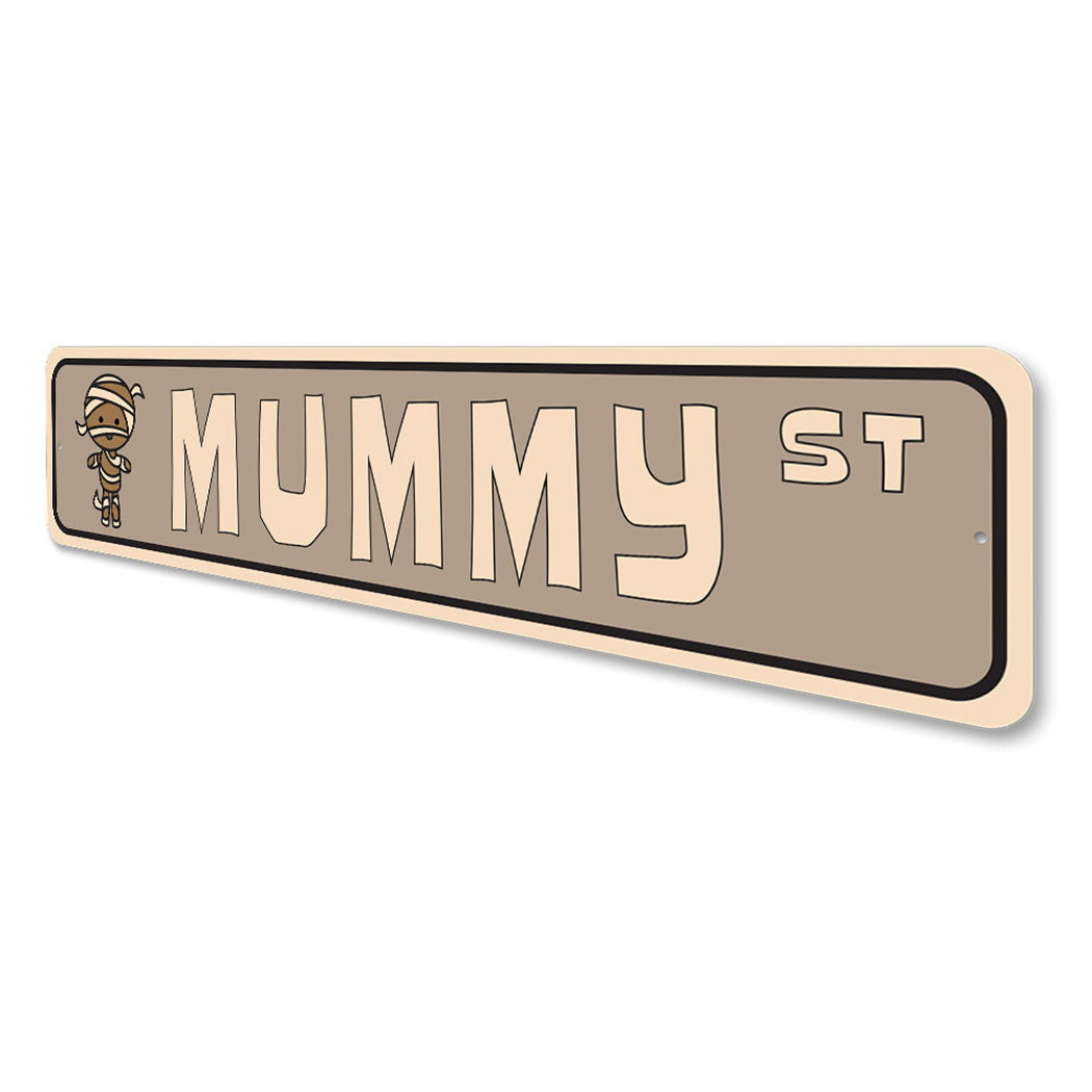 Mummy Street Sign