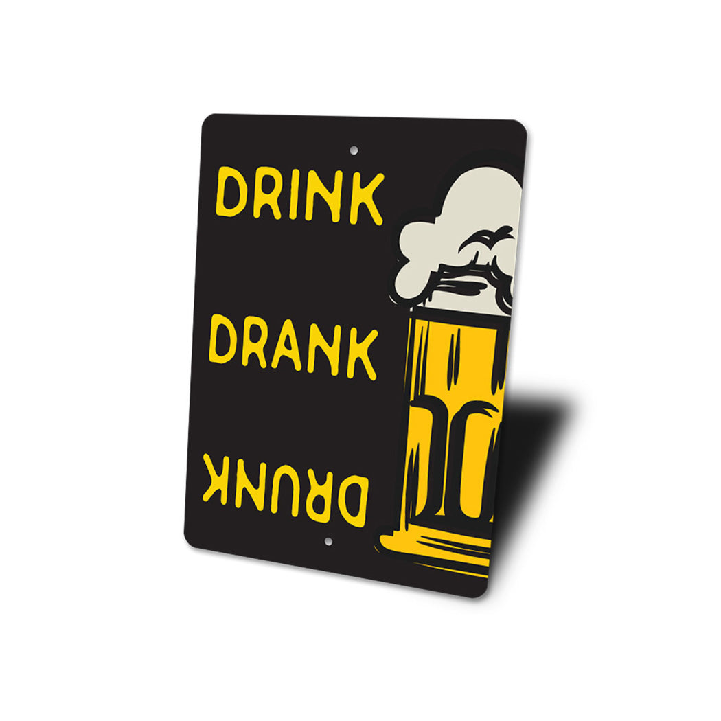 Drink Drank Drunk Beer Sign