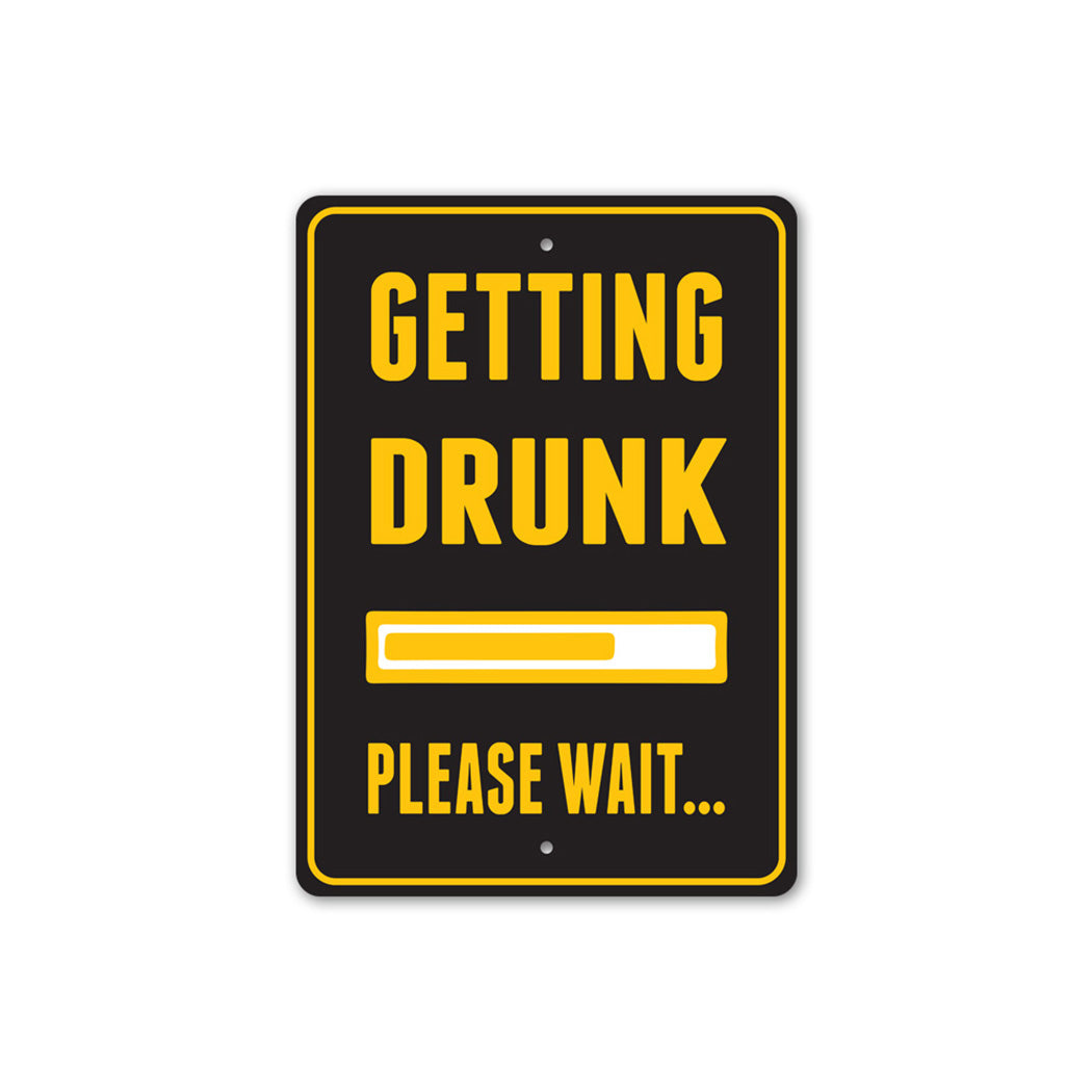 Getting Drunk Beer Sign