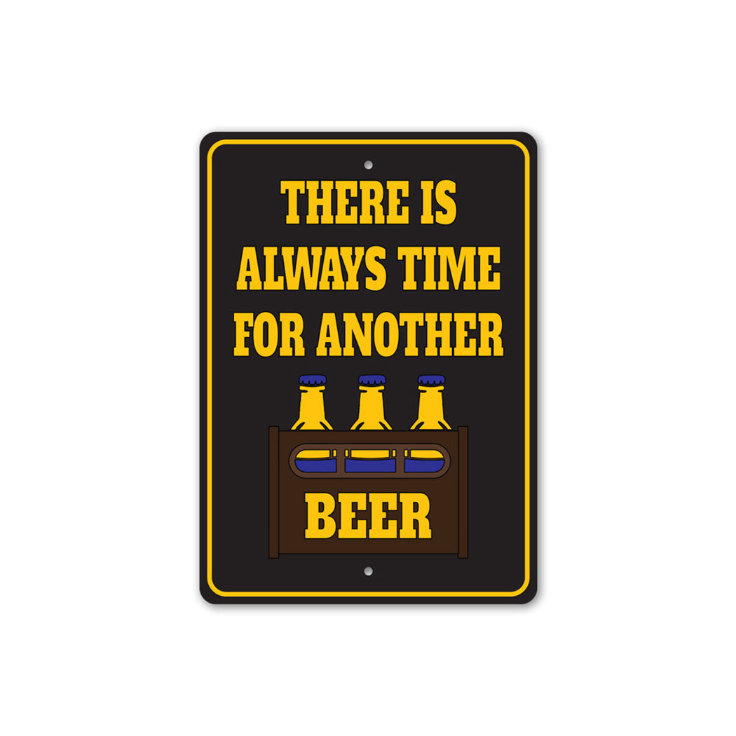 Always Time for Another Beer Sign