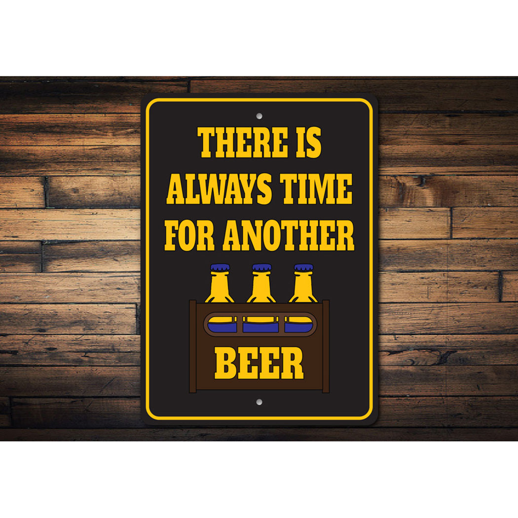 Always Time for Another Beer Sign