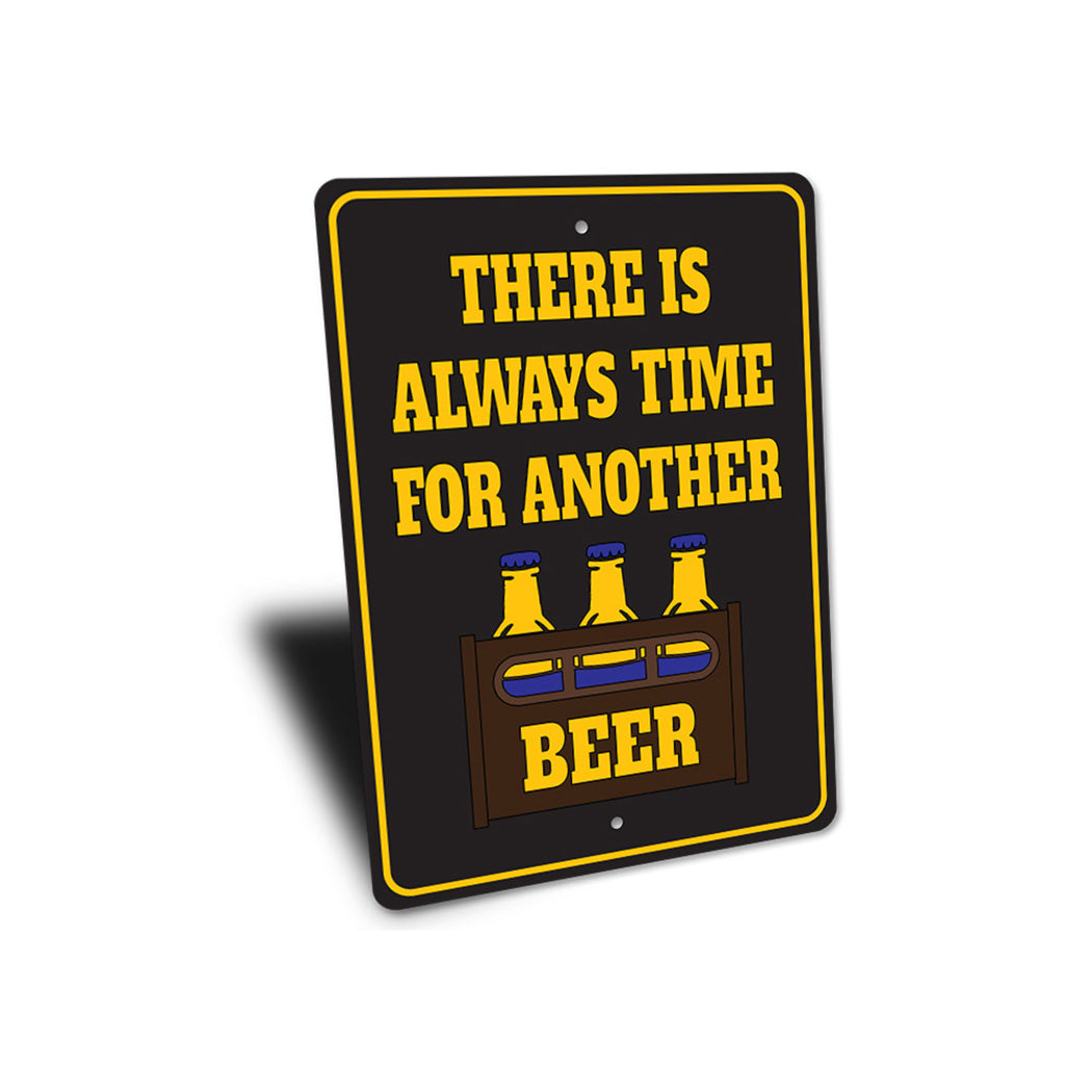 Always Time for Another Beer Sign
