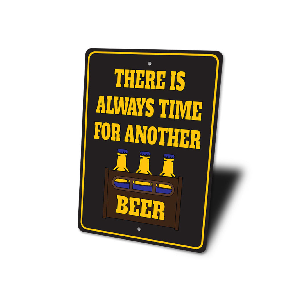 Always Time for Another Beer Sign