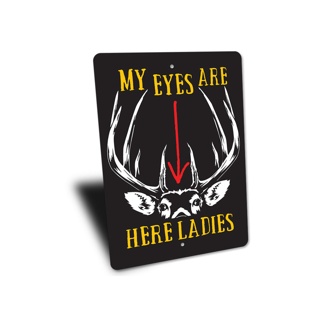 My Eyes Are Down Here Sign